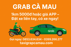 GRAB CÀ MAU - 0853 634 634 1 Grab Cà Mau - Xe ôm công nghệ giá rẻ 1km 5000đ